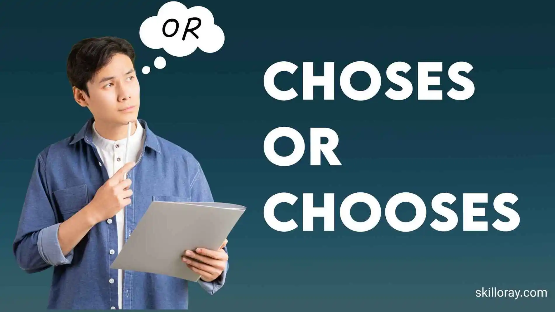 Choses or Chooses