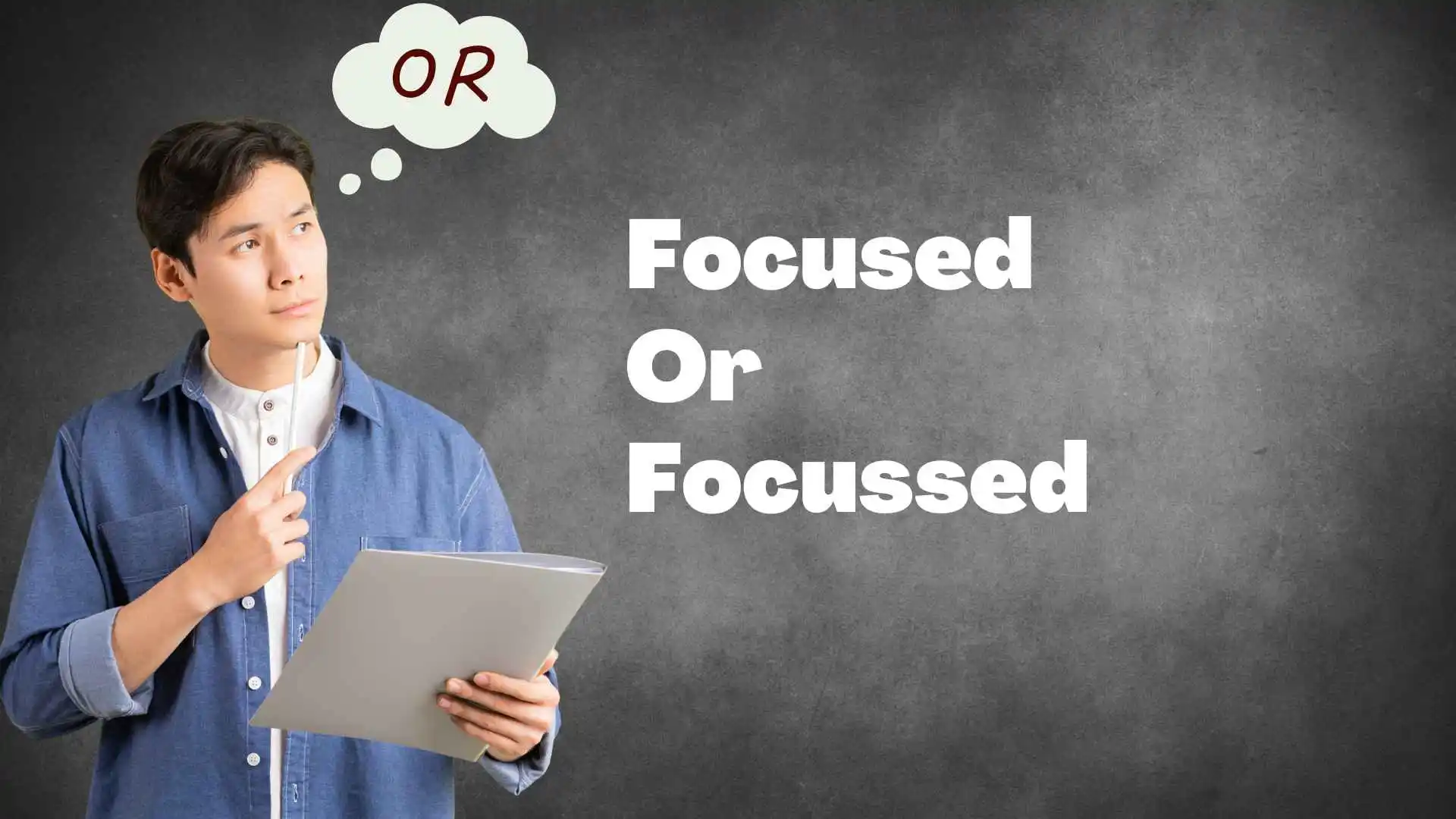 Focused or Focussed