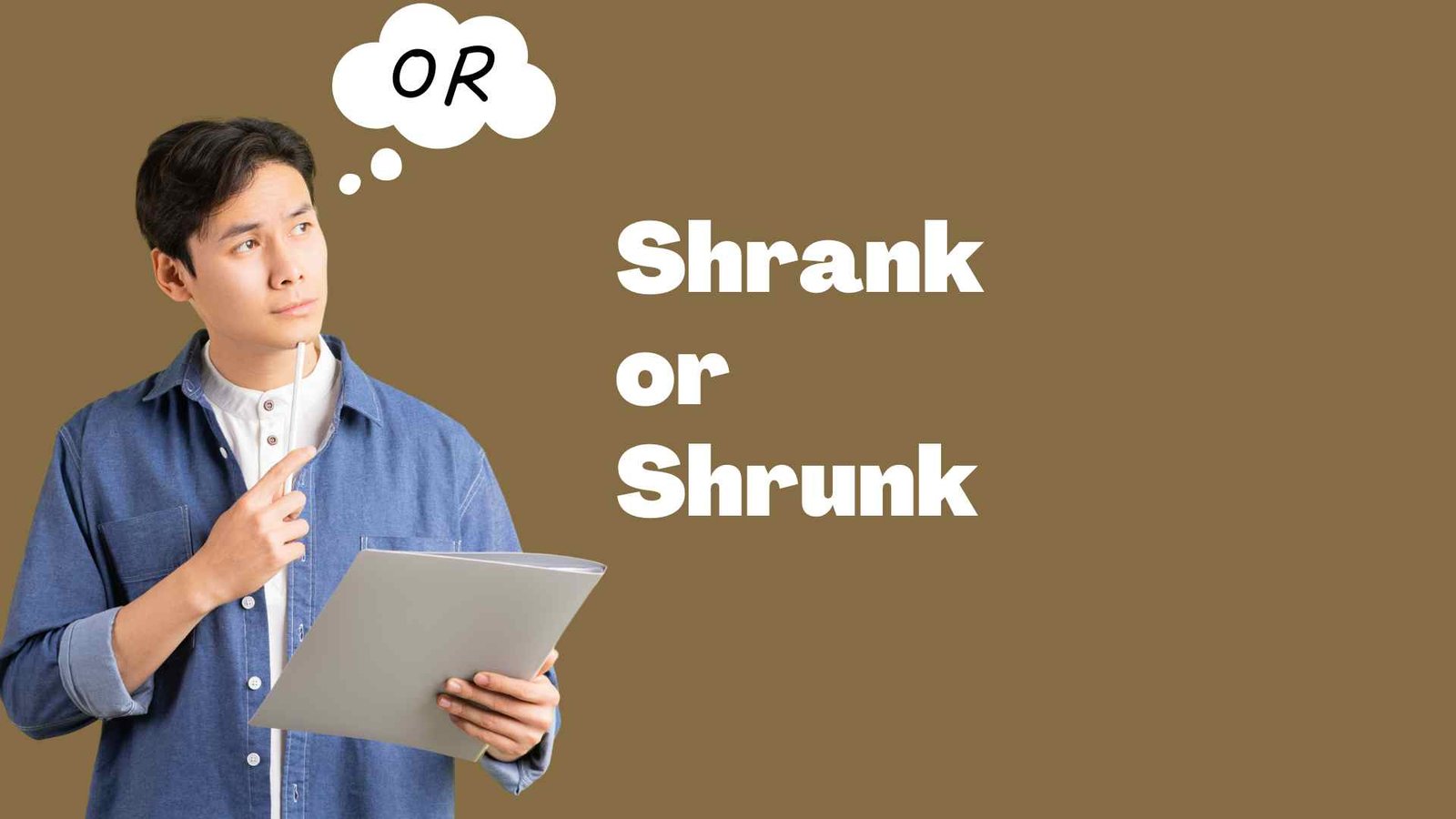 Shrank or Shrunk