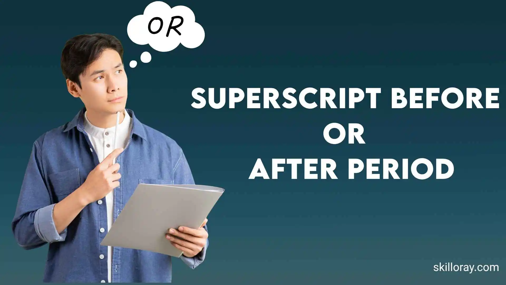 Superscript Before or After Period