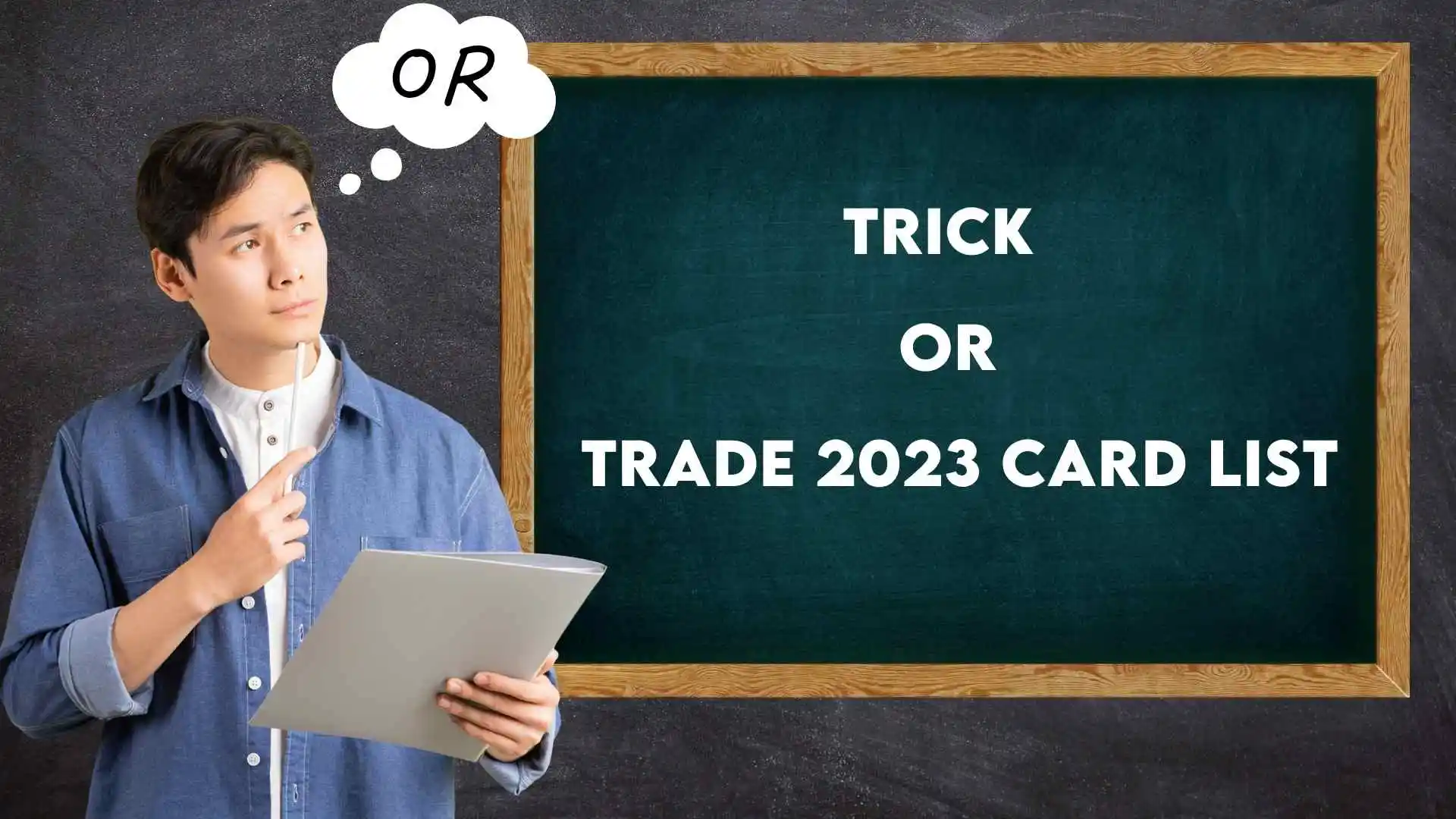 Trick or Trade 2023 Card List
