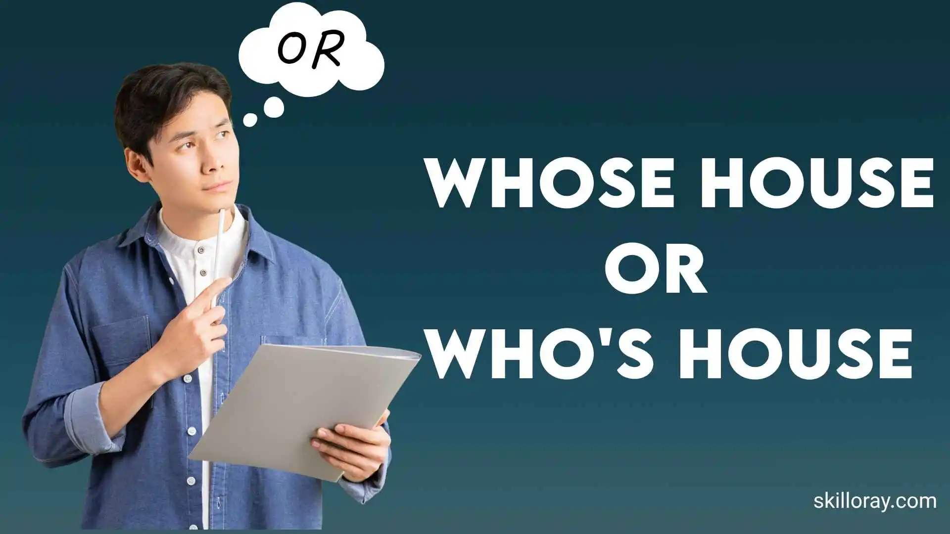 Whose House or Who's House