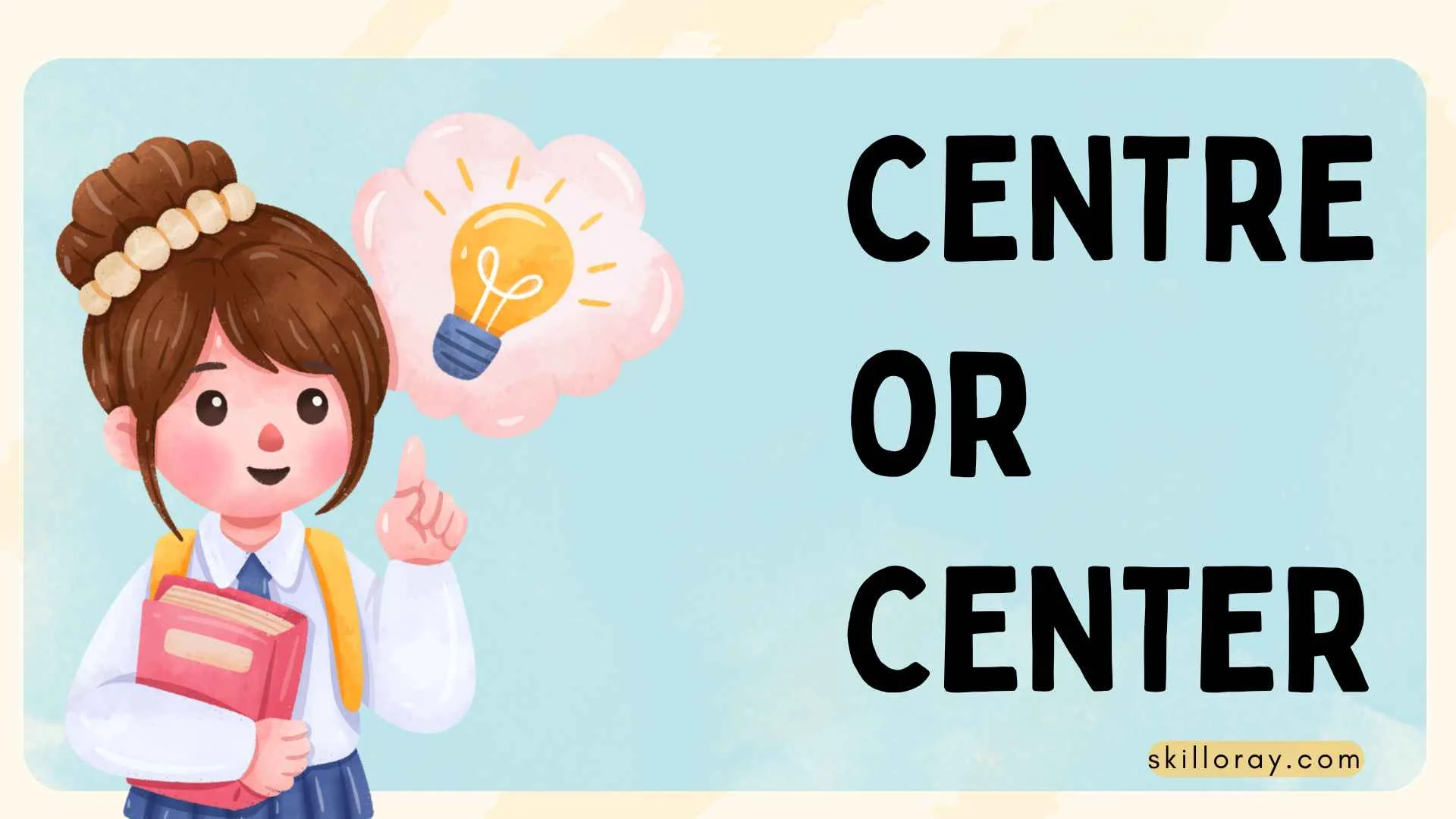 Centre or Center