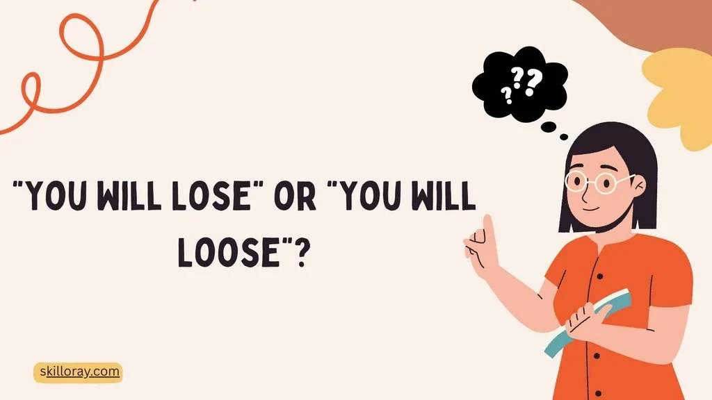 Lose or Loose