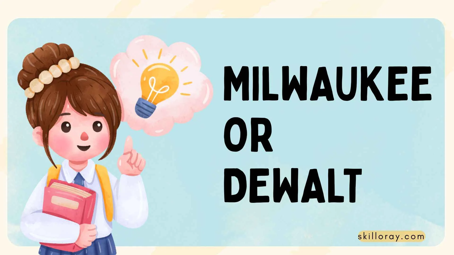 Milwaukee or DeWalt