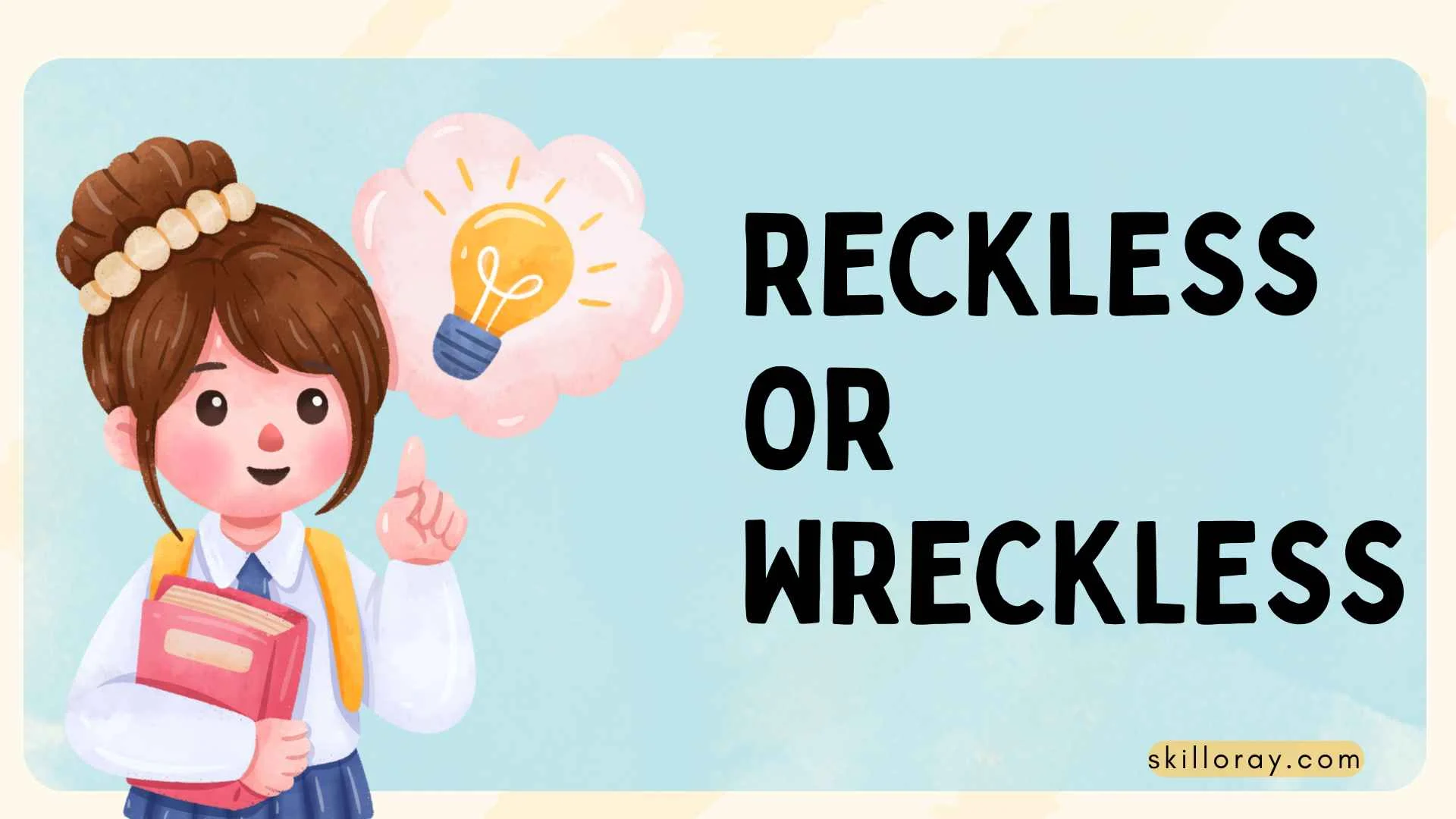 Reckless or Wreckless