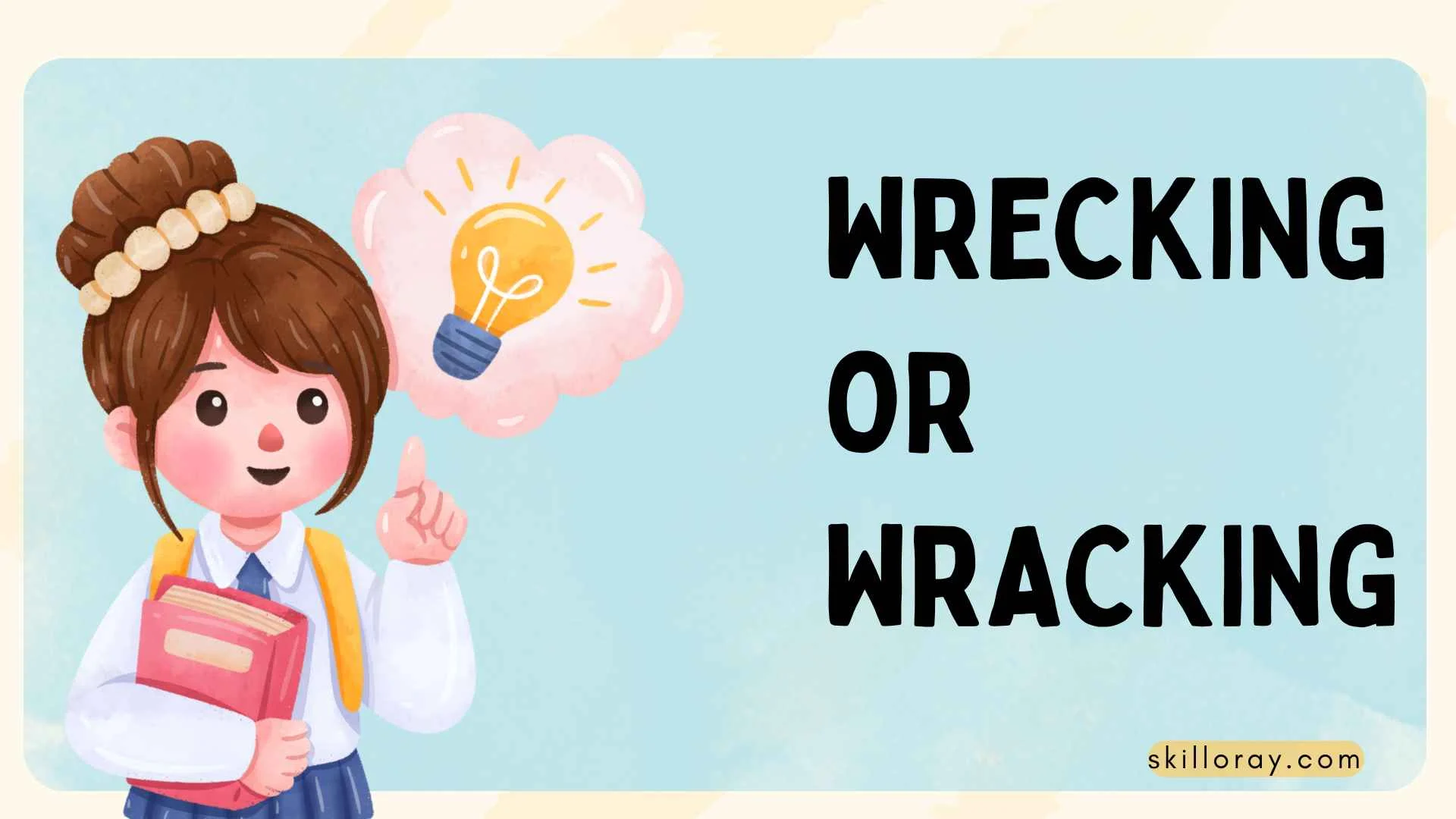 Wrecking or Wracking